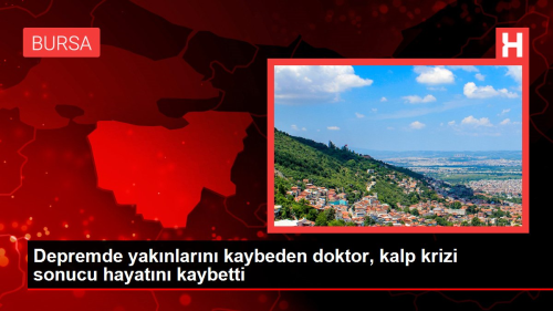 Depremde yaknlarn kaybeden doktor kalp krizi geirerek hayatn kaybetti