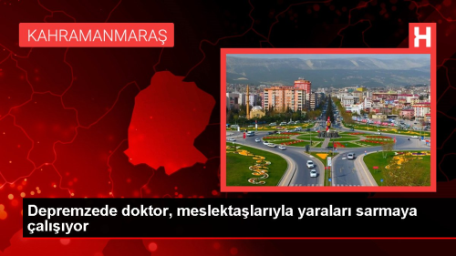 Depremzede doktor, meslektalaryla yaralar sarmaya alyor