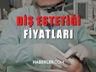 Di� Esteti�i Fiyatlar� 2022: Di� esteti�i ne kadar?