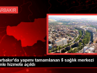Diyarbakr'n Ergani ilesinde 5 salk merkezi hizmete ald