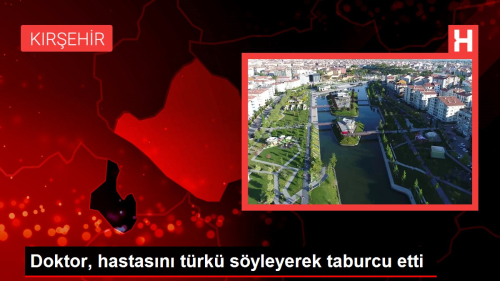 Doktor, hastasn trk syleyerek taburcu etti