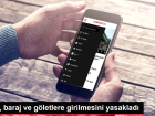 DSİ baraj ve göletlere girilmesini yasakladı