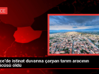 D�zce'de tar�m arac� kaza yapt�, 1 ki�i hayat�n� kaybetti