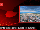 D�zce'de Uzman �avu� Evde �l� Bulundu