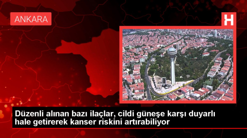 Dzenli alnan baz ilalar, cildi gnee kar duyarl hale getirerek kanser riskini artrabiliyor