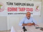 Edirne Tabip Odas� Ba�kan� Prof. Dr. Altun: 