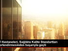ER� Hastaneleri, Sa�l�kta Kalite Standartlar� de�erlendirmesinden ba�ar�yla ge�ti