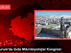 Erzurum'da G�da Mikrobiyolojisi Kongresi