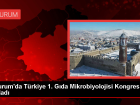 Erzurum'da T�rkiye 1. G�da Mikrobiyolojisi Kongresi Ba�lad�