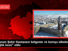 Erzurum �ehir Hastanesi b�lgenin ve kom�u �lkelerin 