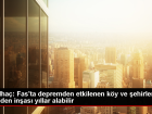 Fas'ta depremden etkilenen ky ve ehirlerin yeniden inas yllar alabilir