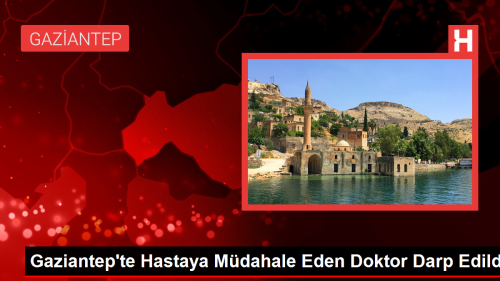 Gaziantep'te Hastaya Mdahale Eden Doktor Darp Edildi