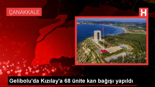 Gelibolu'da Kzlay'a 68 nite kan ba yapld