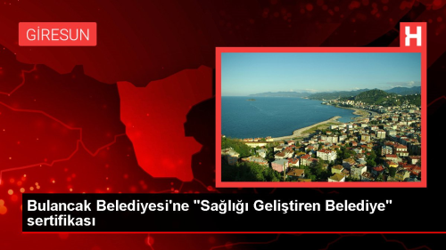 Giresun Bulancak Belediyesi'ne 'Sal Gelitiren Belediye' sertifikas verildi