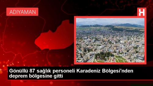 G�n�ll� 87 sa�l�k personeli Karadeniz B�lgesi'nden deprem b�lgesine gitti