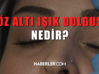 Gz alt k dolgusu nedir? Gz alt k dolgusu nasl yaplr?