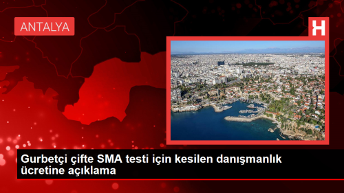 Gurbeti ifte SMA testi iin kesilen danmanlk cretine aklama