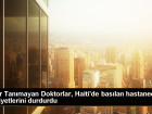 Haiti'de Silahlı Kişiler Tarafından Basılan Hastanede Tedavi Çalışmaları Durdu