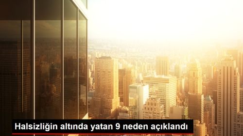 Halsizliin altnda yatan 9 neden akland