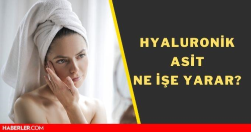 Hyaluronik asit nedir? Hyaluronik asit ne ie yarar? Hyaluronik asidin cilde faydalar nelerdir?