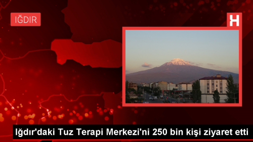 Idr'daki Tuz Terapi Merkezi'ni 250 Bin Kii Ziyaret Etti