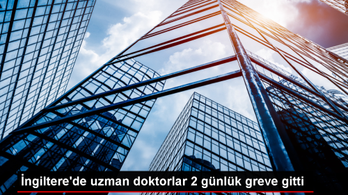 ngiltere'de 24 Bin Uzman Doktor 2 Gnlk Grevde