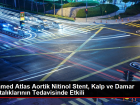 Invamed Atlas Aortik Nitinol Stent, Kalp ve Damar Hastalklarnn Tedavisinde Etkili