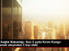 �ran'da K�r�m Kongo Kanamal� Ate�i Hastal���ndan 3 Ki�i Hayat�n� Kaybetti