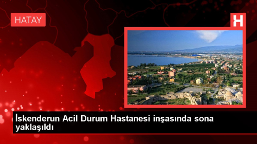 skenderun Acil Durum Hastanesi yapm tamamlanma aamasnda