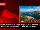 İstanbul'da Sel Felaketi: 2 Kişi Hayatını Kaybetti, 12 Kişi Yaralandı