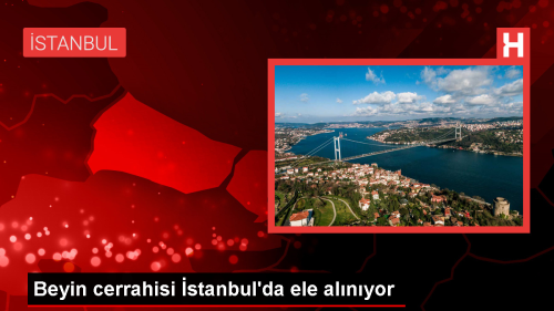 stanbul'da Uluslararas Beyin Cerrahisi Toplants Balad