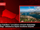 �stanbul �niversitesi �stanbul T�p Fak�ltesi, 18 ya� alt�ndakilerin cinsiyet de�i�ikli�i s�re�leriyle ilgili makaleye inceleme ba�latt�