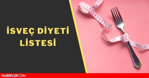 sve diyeti nedir? sve diyeti listesi! sve diyeti ne ie yarar? sve diyeti zararl m?