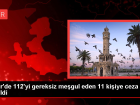 zmir'de 11 kiiye 112 Acil ar Merkezini gereksiz yere megul etme cezas