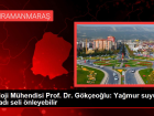 Jeoloji M�hendisi Prof. Dr. G�k�eo�lu: Ya�mur suyu hasad� selin �n�ne ge�ebilir
