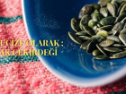 Kabak �ekirde�i faydalar� nelerdir? Kabak �ekirde�i kalori ne kadar? Kabak �ekirde�i ya�� nedir?