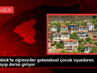Karab�k'te ��renciler Egzersiz ve Geleneksel Oyunlarla Derslere Zinde Ba�l�yor