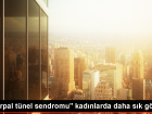Karpal Tnel Sendromu Kadnlarda Daha Sk Grlyor