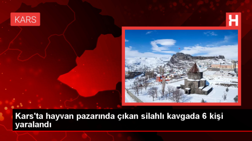 Kars'n Selim ilesinde silahl kavga: 2'si ar 6 yaral