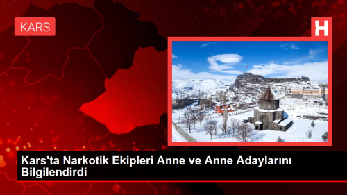 Kars'ta Narkotik Ekipleri Anne ve Anne Adaylarn Bilgilendirdi