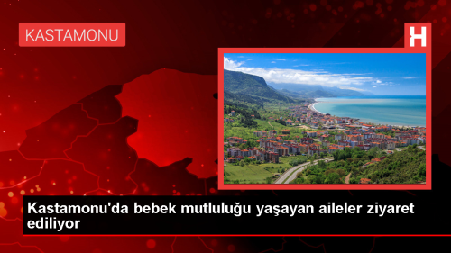Kastamonu'da Bebek Mutluluu Projesiyle Aileler Ziyaret Ediliyor