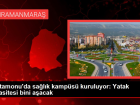 Kastamonu'da sa�l�k kamp�s� kuruluyor: Yatak kapasitesi bini a�acak