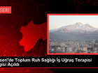 Kayseri'de Toplum Ruh Sa�l��� �� U�ra� Terapisi Sergisi A��ld�