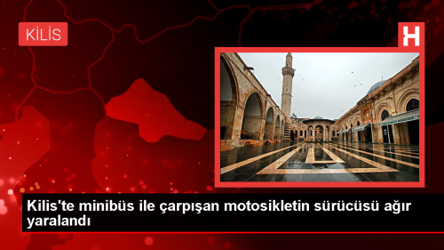 Kilis'te minibs ile arpan motosikletin srcs ar yaraland