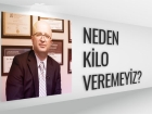 Kilo Verememe Nedenleri Nelerdir?