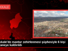 K�r�kkale'de 6 Ki�i Mantar Zehirlenmesi ��phesiyle Hastaneye Kald�r�ld�