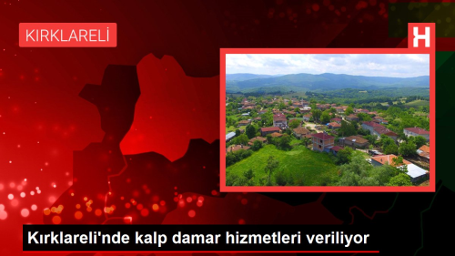 Krklareli'nde kalp damar hizmetleri veriliyor