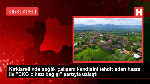 Krklareli'nde Salk alan Tehdit Eden Hasta ile Uzlat