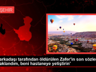 K�z arkada�� taraf�ndan �ld�r�len Zafer'in son s�zleri: 'B��akland�m, beni hastaneye yeti�tirin'