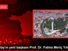 K�z�lay'�n yeni ba�kan� Prof. Dr. Fatma Meri� Y�lmaz oldu